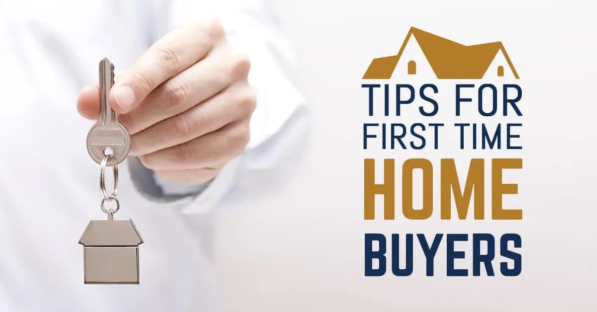 10 Tips For First Time Home Buyers
